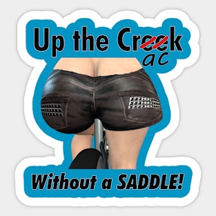 Up the Crack Without A Saddle Sticker